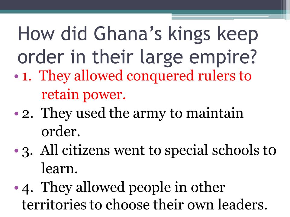 How did Ghana’s kings keep order in their large empire