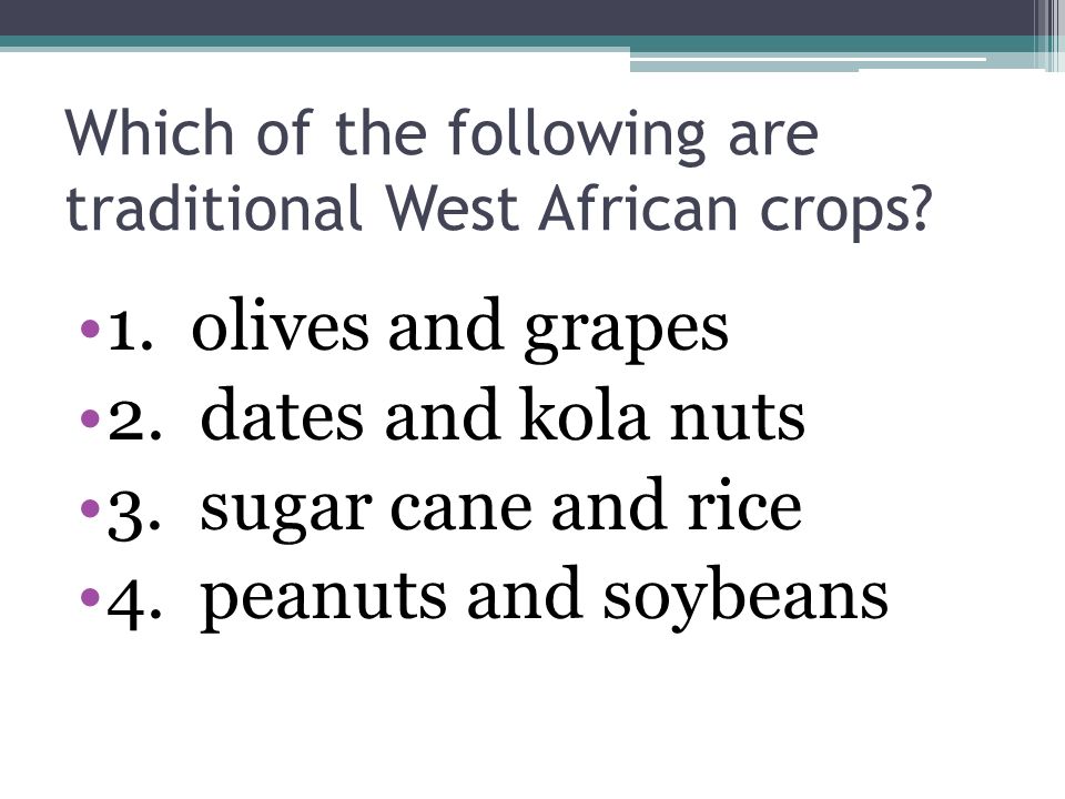 Which of the following are traditional West African crops