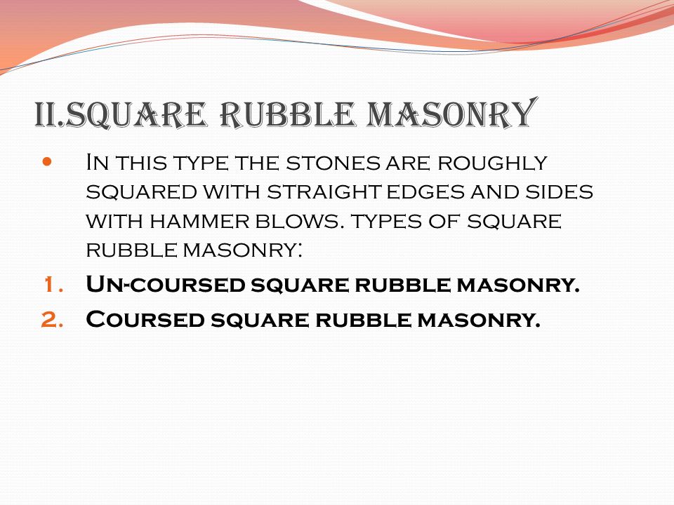 ii.SQUARE RUBBLE MASONRY