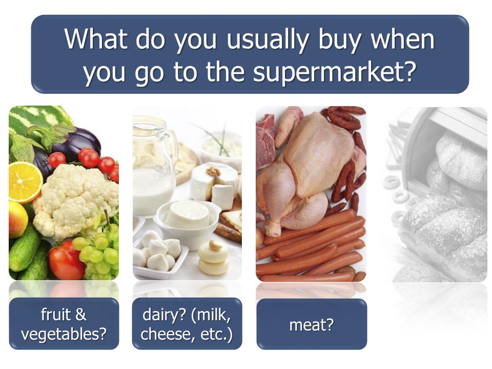 What do you usually buy when you go to the supermarket