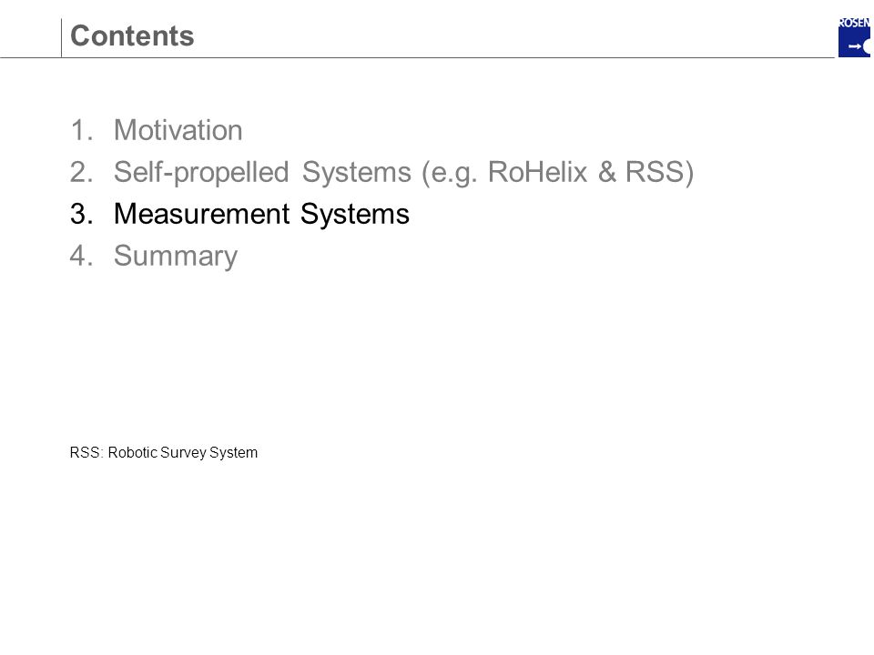 Self-propelled Systems (e.g. RoHelix & RSS) Measurement Systems