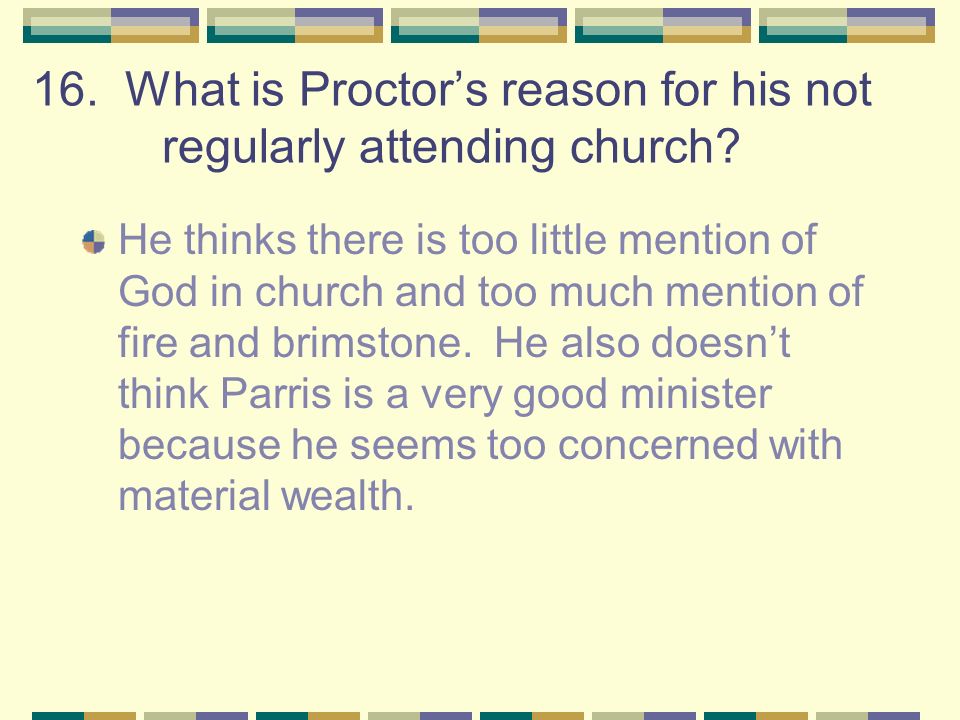 what is proctors reason for not attending church