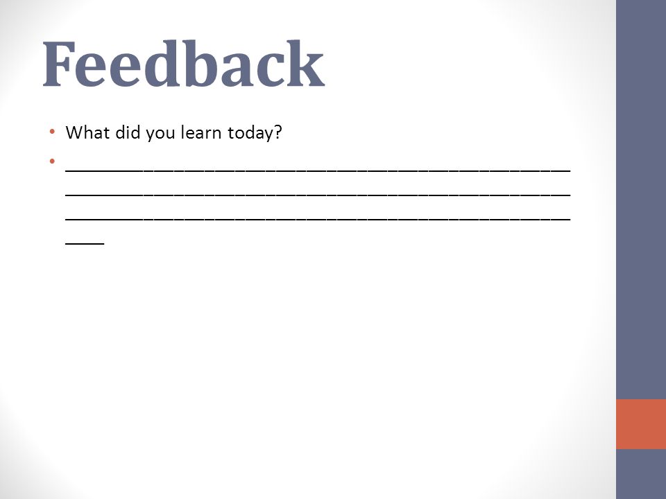 Feedback What did you learn today