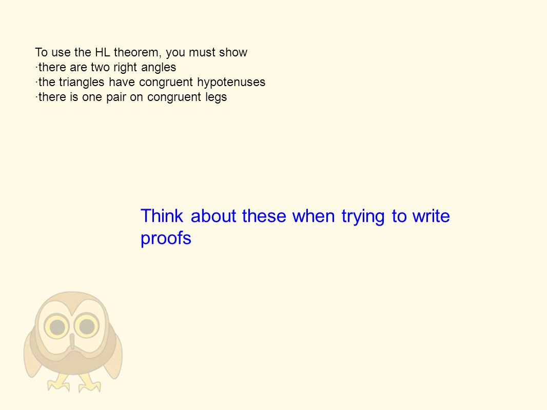 Think about these when trying to write proofs