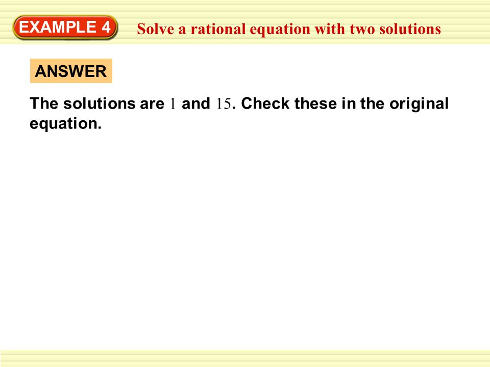 EXAMPLE 4 Solve a rational equation with two solutions.