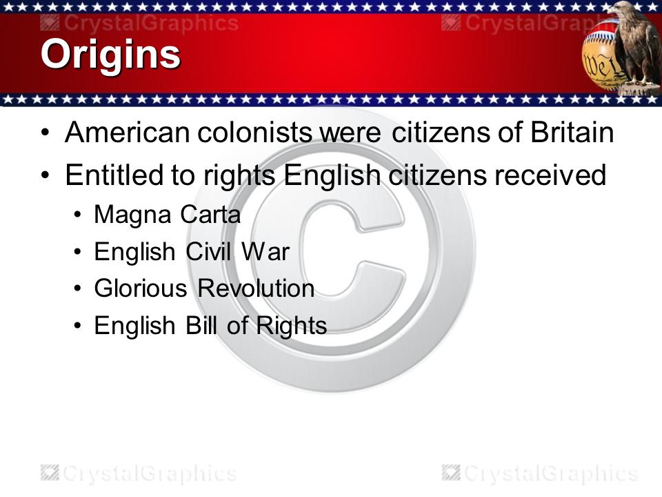 Origins American colonists were citizens of Britain