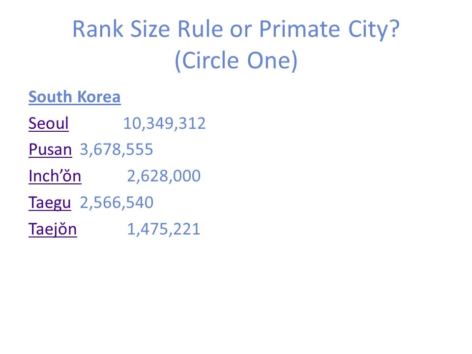 Rank Size Rule or Primate City (Circle One)