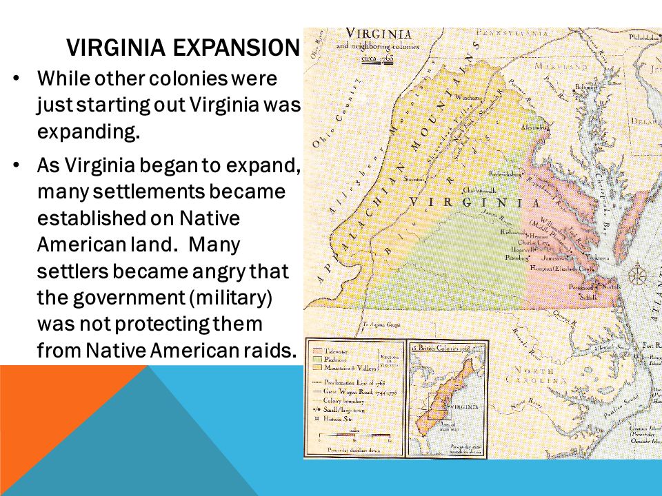 Virginia Expansion While other colonies were just starting out Virginia was expanding.