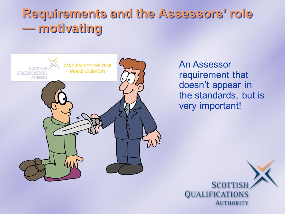 Requirements and the Assessors’ role — motivating
