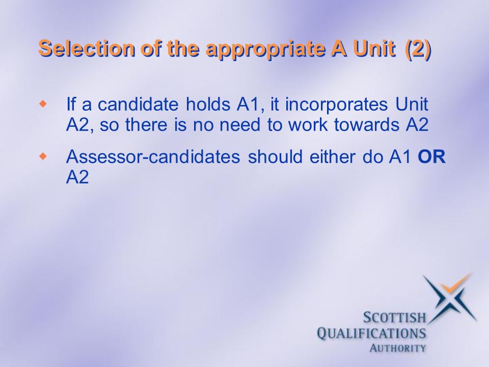 Selection of the appropriate A Unit (2)