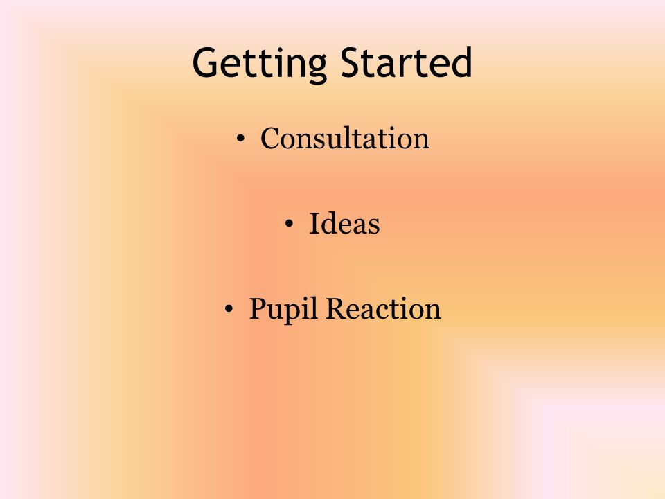 Getting Started Consultation Ideas Pupil Reaction