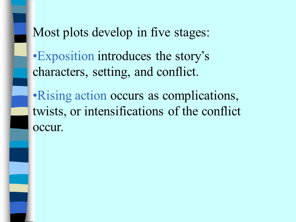Most plots develop in five stages: