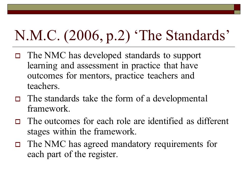 N.M.C. (2006, p.2) ‘The Standards’