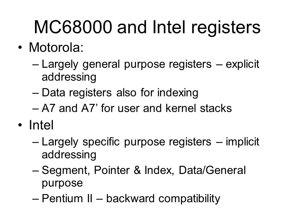MC68000 and Intel registers Motorola: Intel