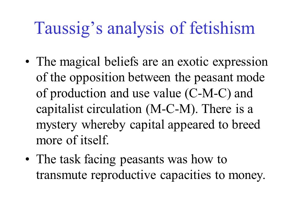 Taussig’s analysis of fetishism