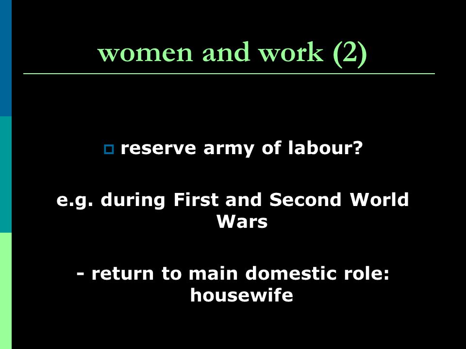 women and work (2) reserve army of labour