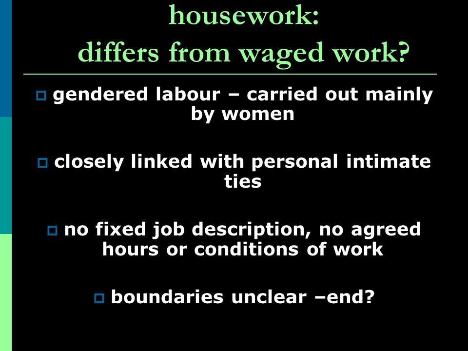 housework: differs from waged work
