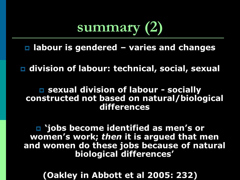 summary (2) labour is gendered – varies and changes