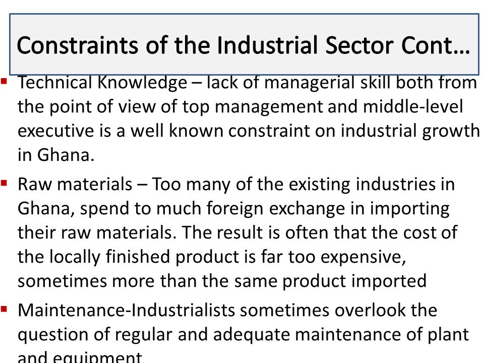 Constraints of the Industrial Sector Cont…