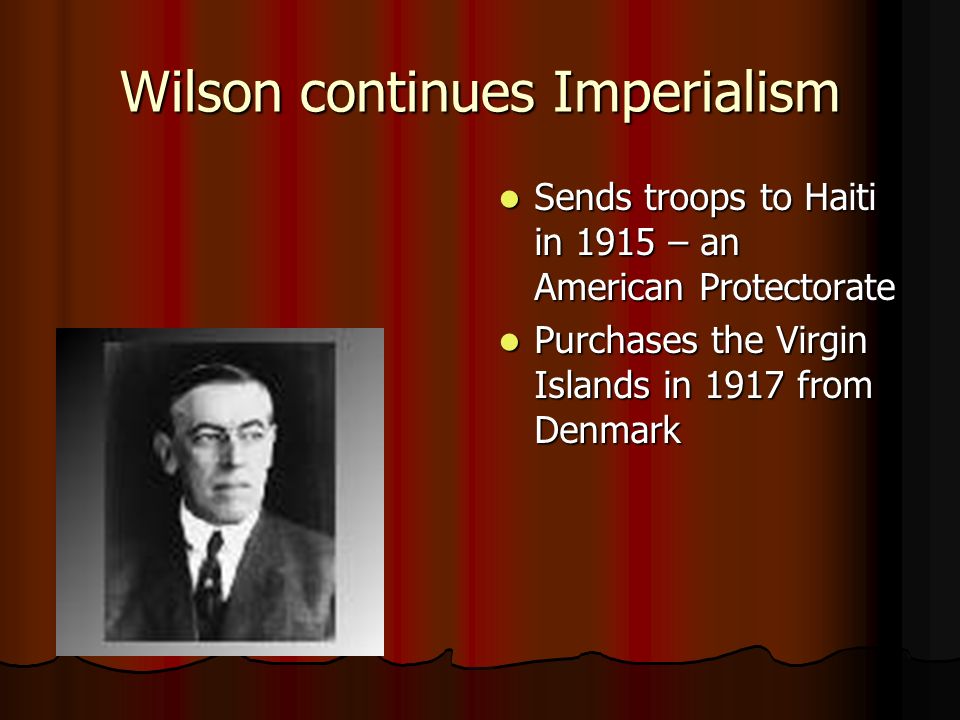 Wilson continues Imperialism
