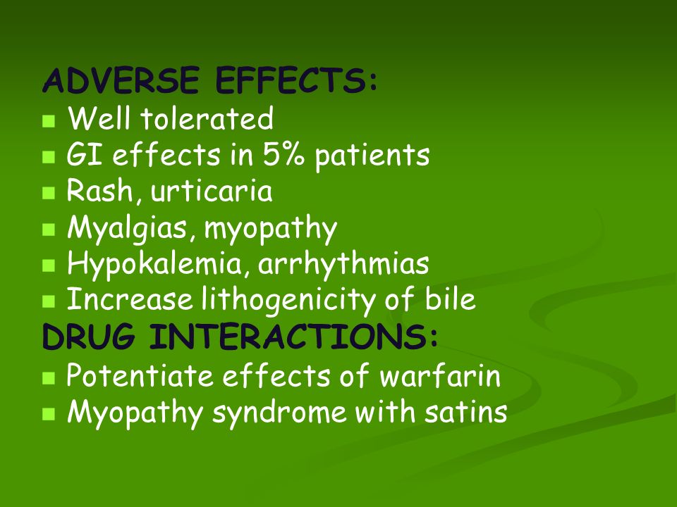ADVERSE EFFECTS: DRUG INTERACTIONS: Well tolerated