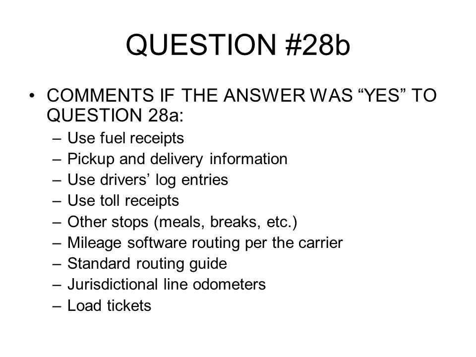 QUESTION #28b COMMENTS IF THE ANSWER WAS YES TO QUESTION 28a:
