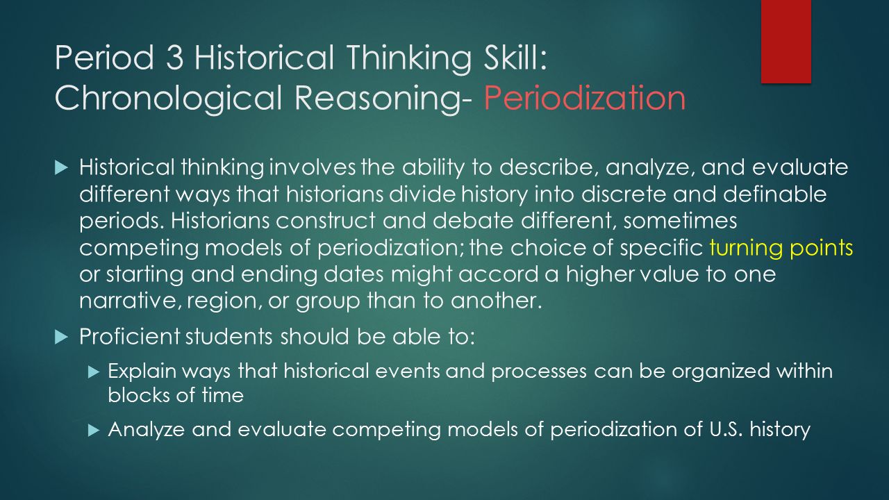 Period 3 Historical Thinking Skill: Chronological Reasoning- Periodization