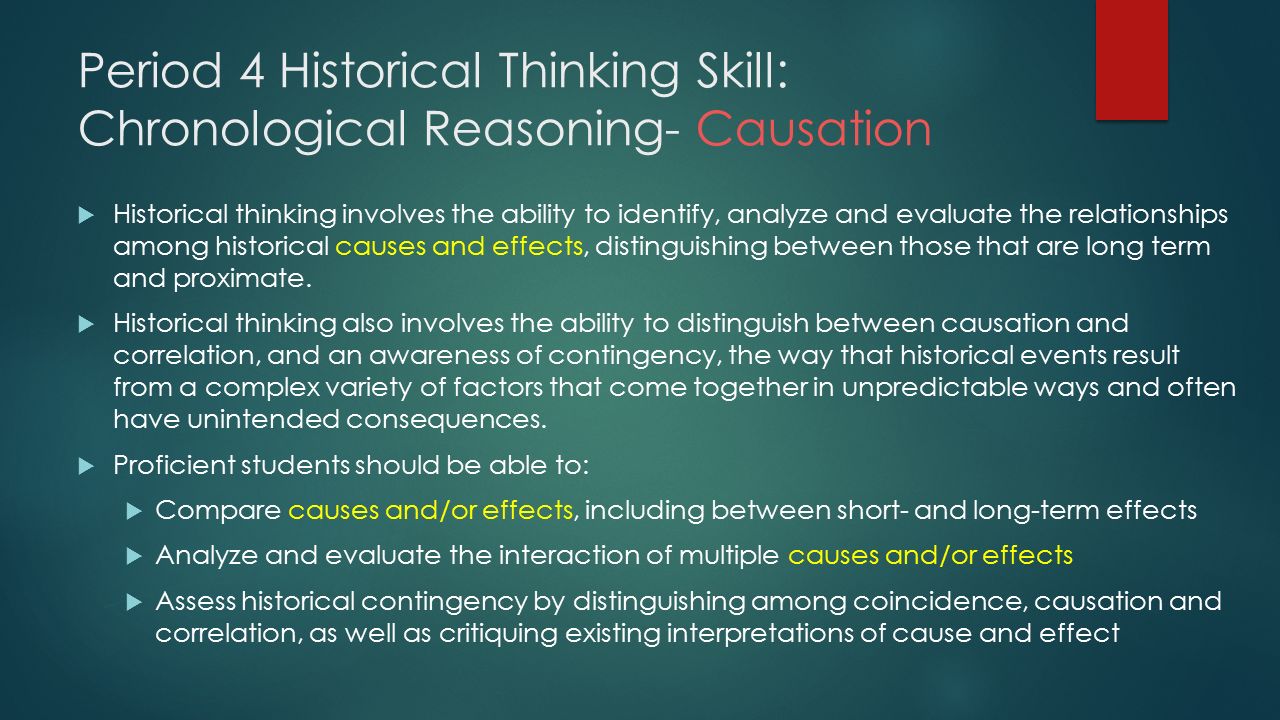 Period 4 Historical Thinking Skill: Chronological Reasoning- Causation