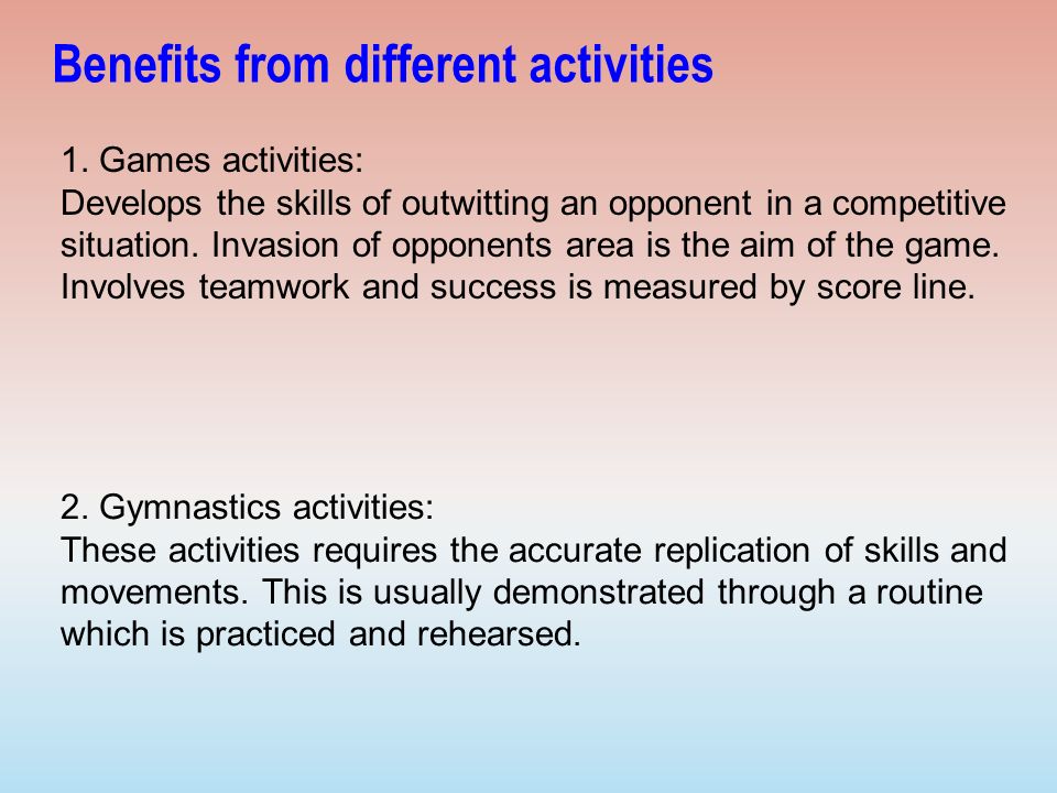 Benefits from different activities