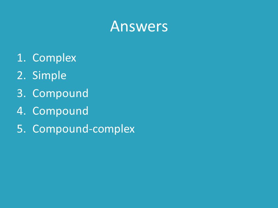 Answers Complex Simple Compound Compound-complex
