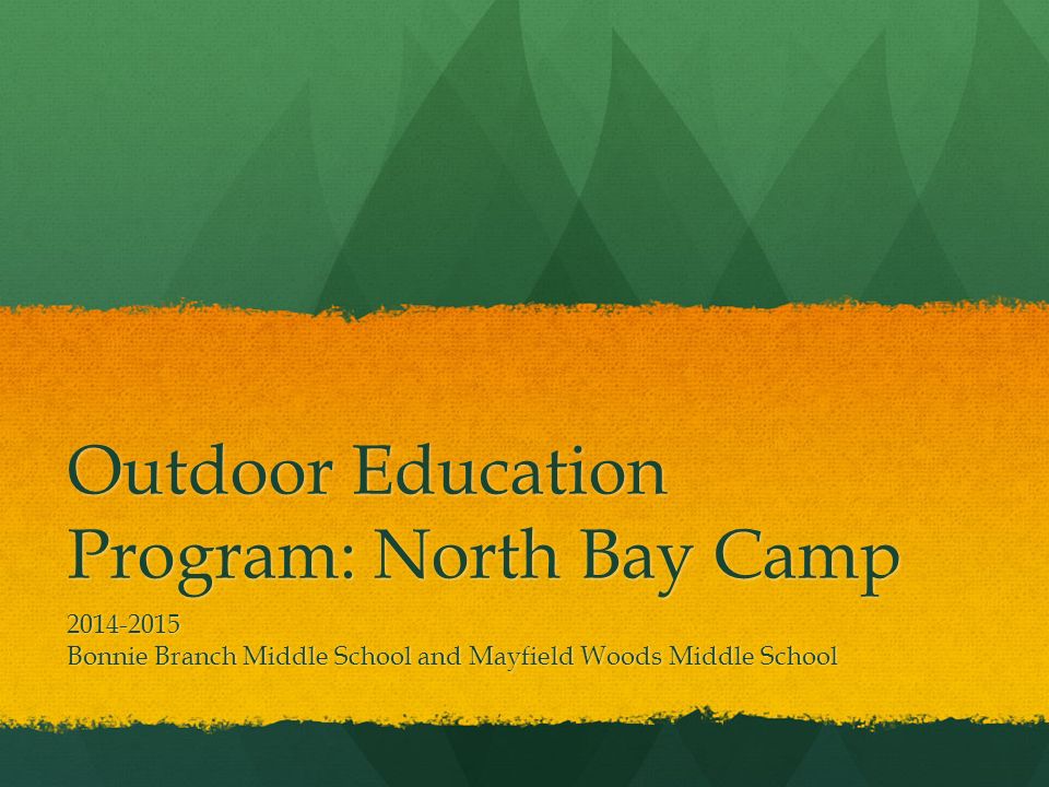 Outdoor Education Program: North Bay Camp - ppt video online download