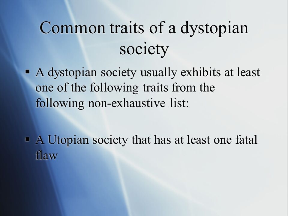 Common traits of a dystopian society
