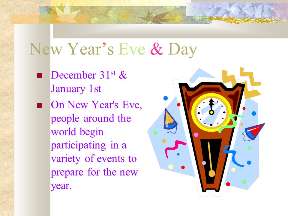 New Year’s Eve & Day December 31st & January 1st