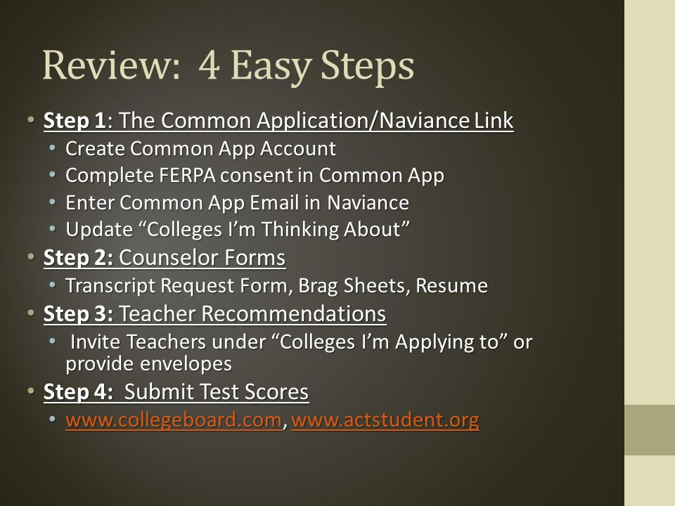 Review: 4 Easy Steps Step 1: The Common Application/Naviance Link