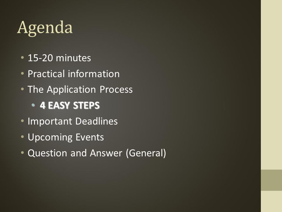 Agenda minutes Practical information The Application Process