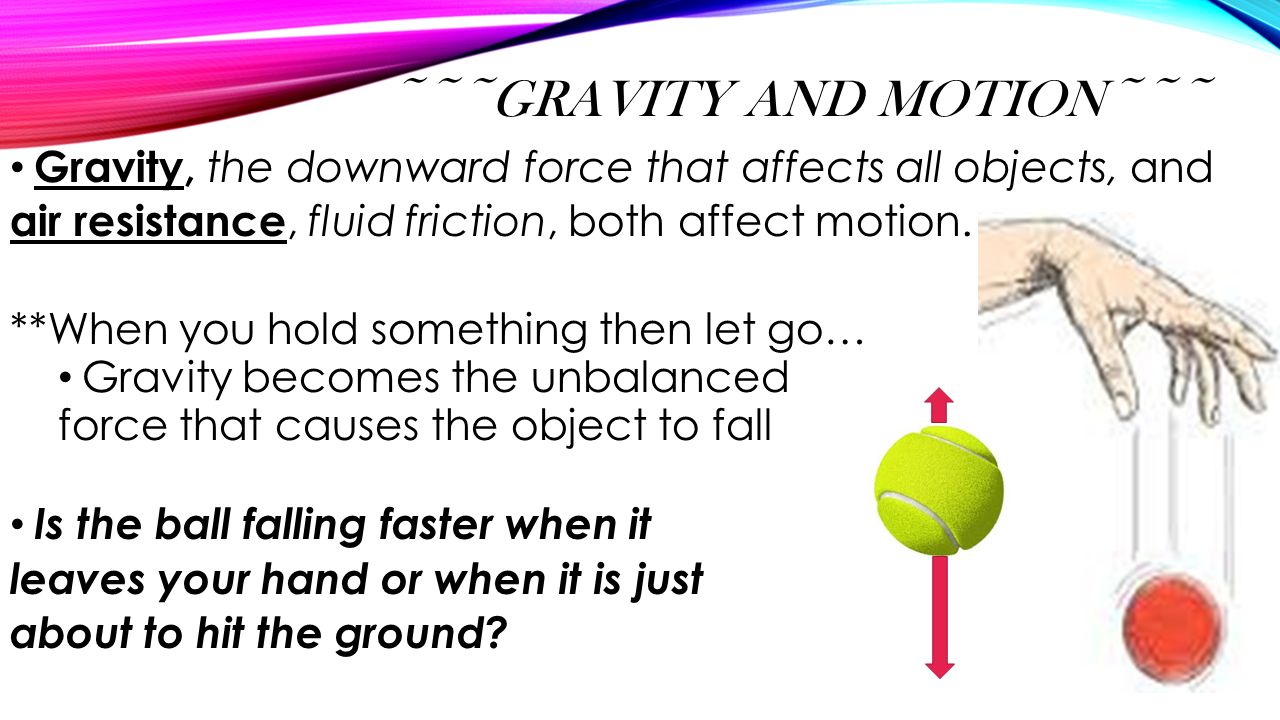 ~~~Gravity and Motion~~~