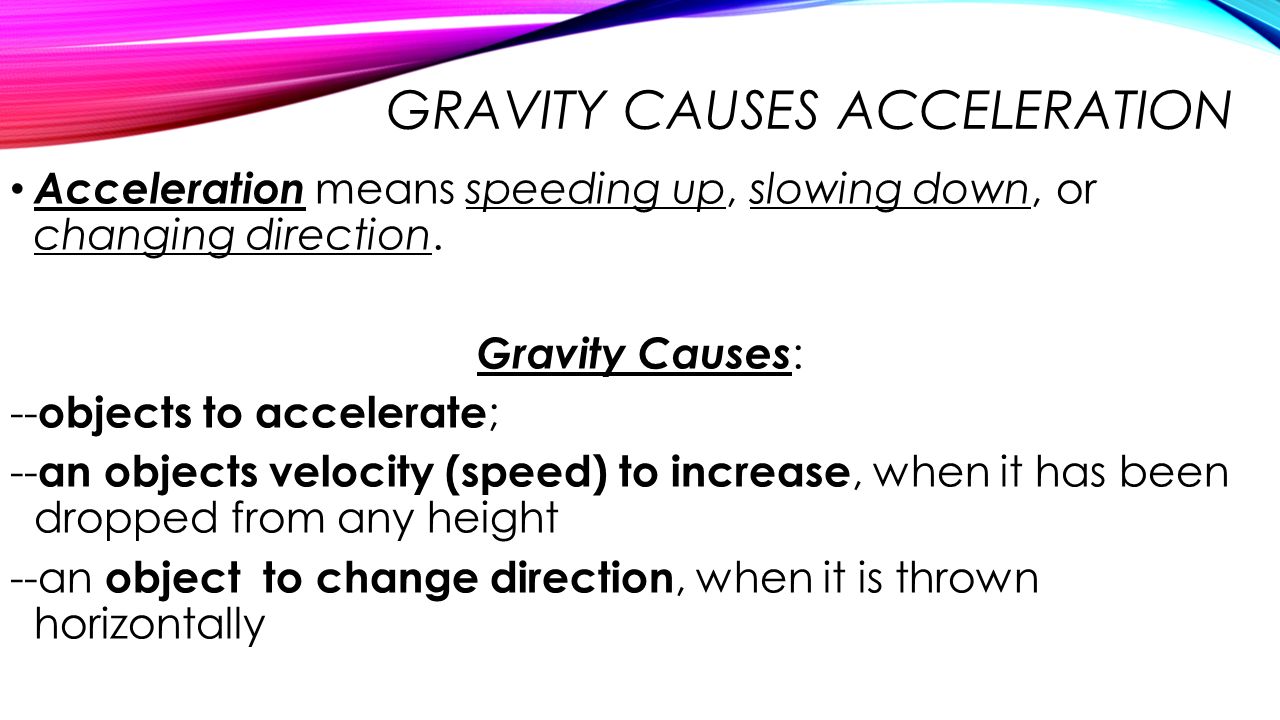 Gravity Causes Acceleration