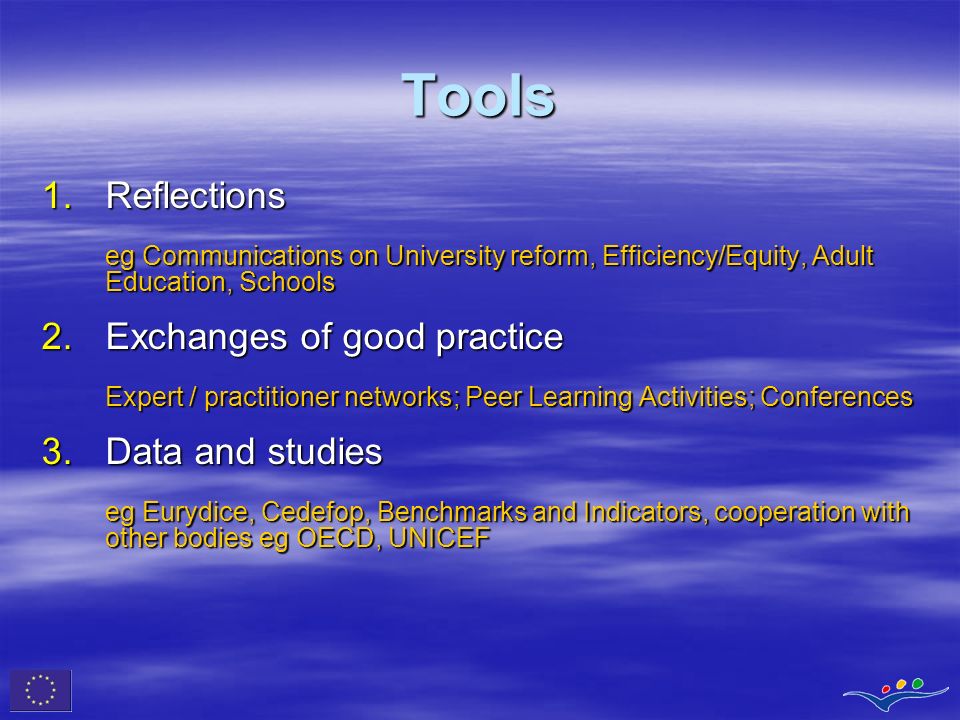 Tools Reflections Exchanges of good practice Data and studies