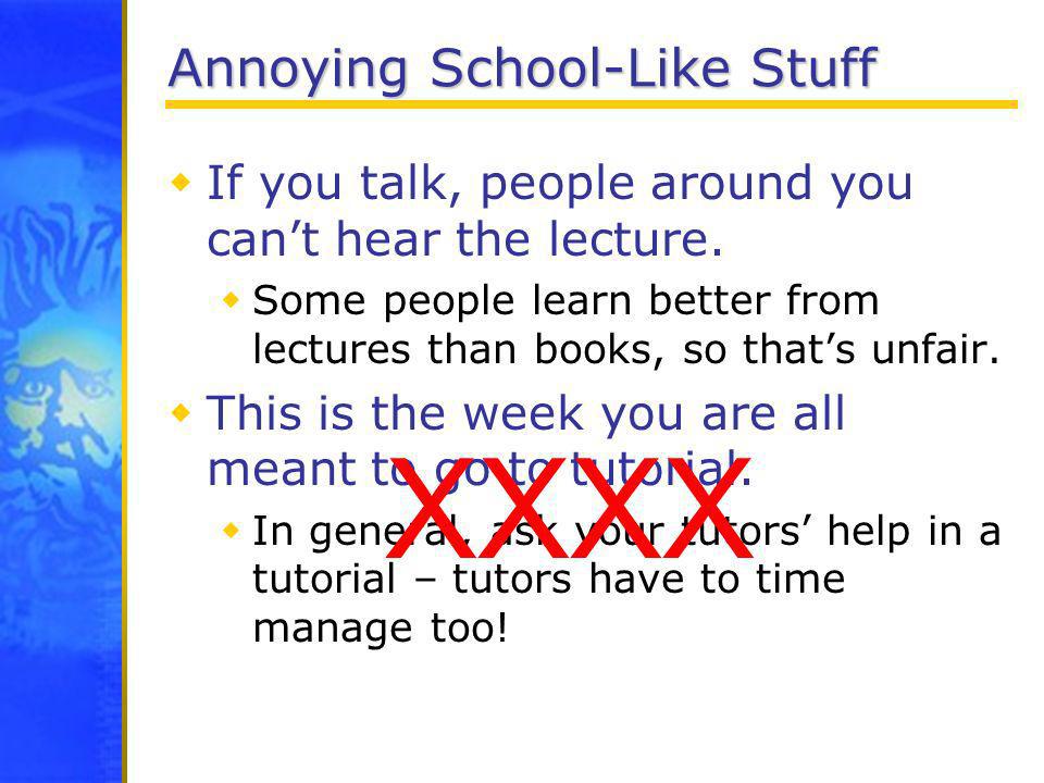 Annoying School-Like Stuff