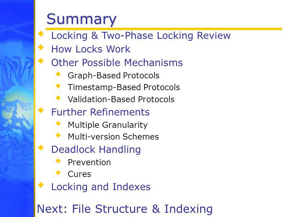 Summary Next: File Structure & Indexing