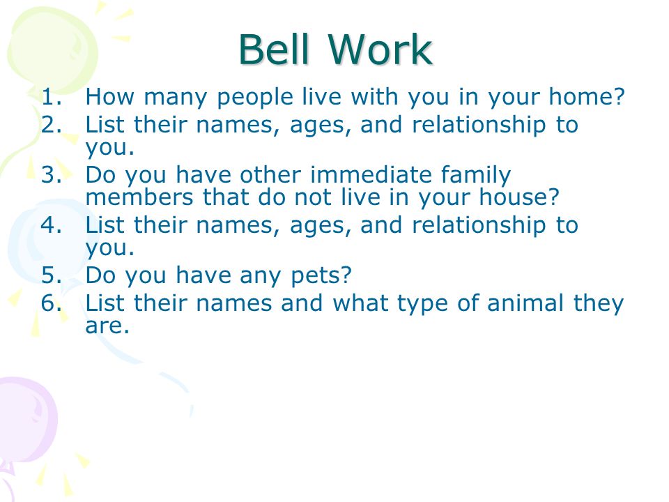 Bell Work How many people live with you in your home