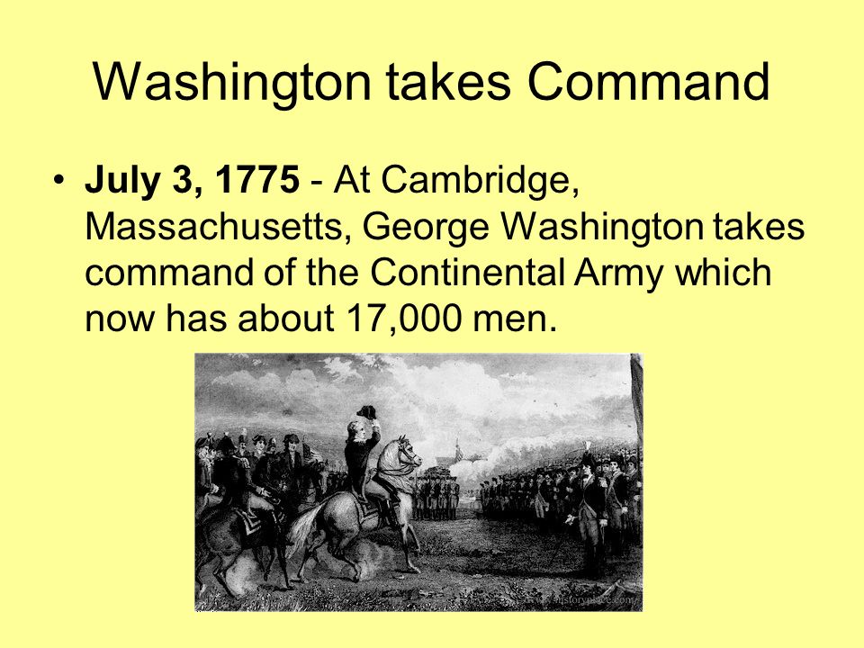 Washington takes command of Continental Army in 1775