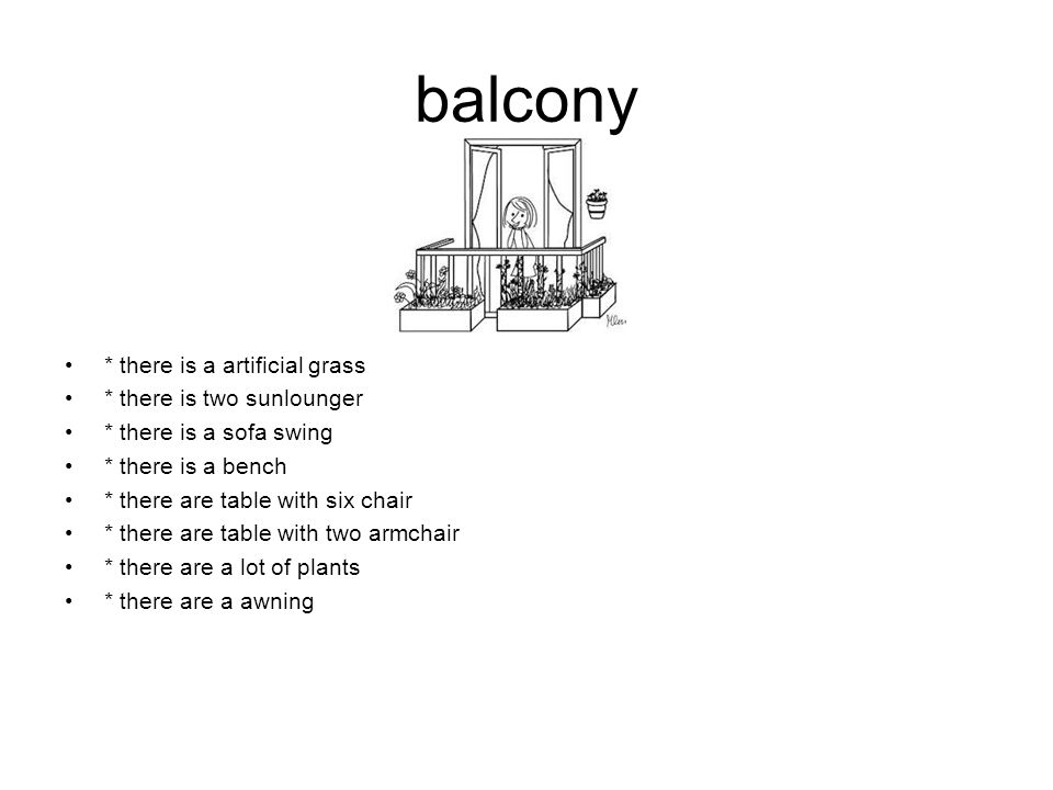 balcony * there is a artificial grass * there is two sunlounger
