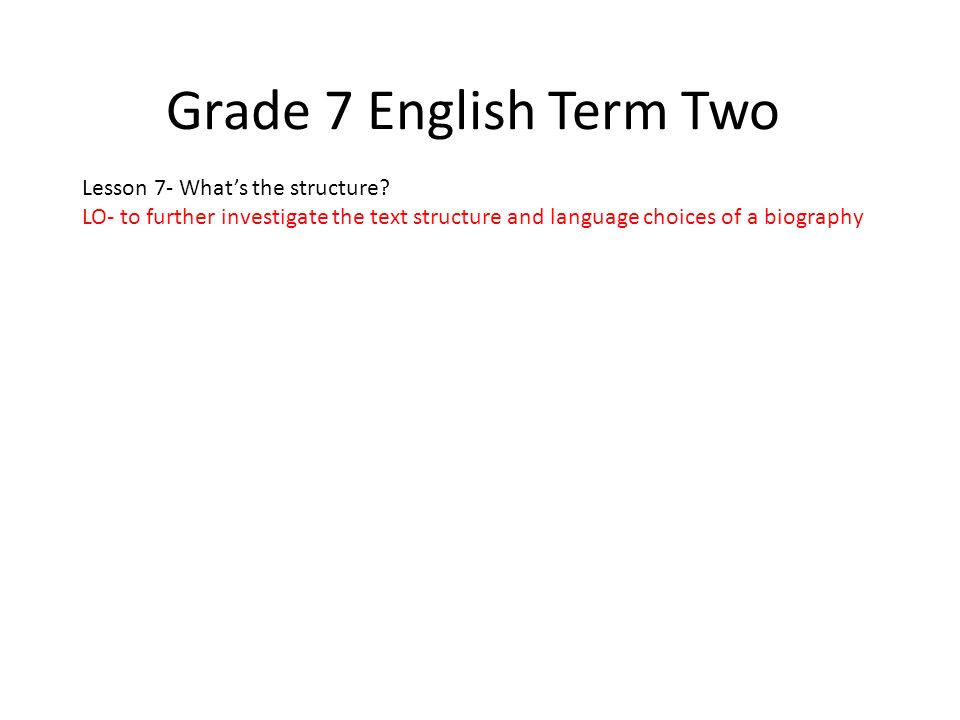 Grade 7 English Term Two Lesson 7- What’s the structure