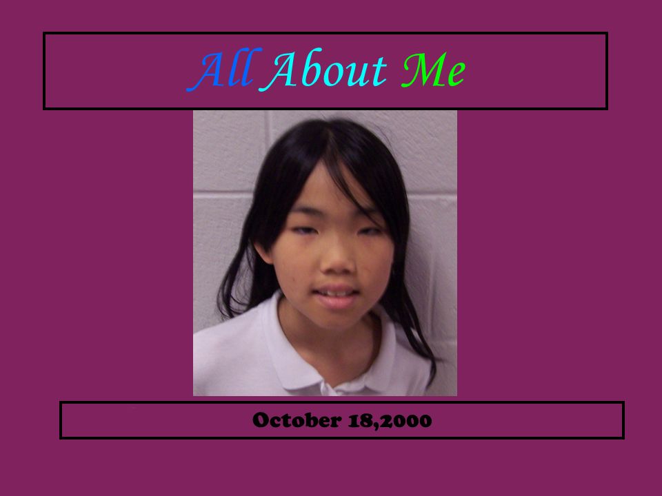 All About Me October 18,2000