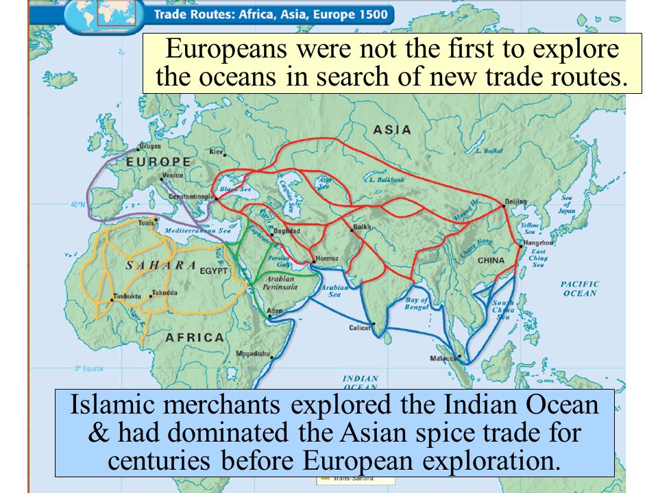 Europeans were not the first to explore the oceans in search of new trade routes.