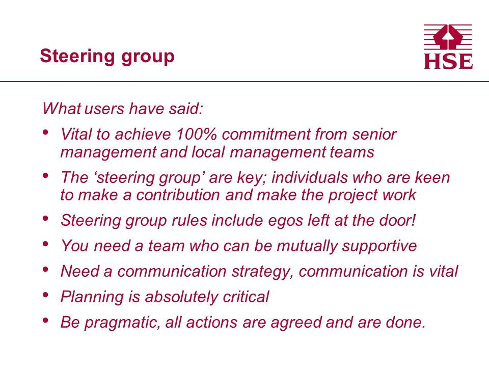 Steering group What users have said: