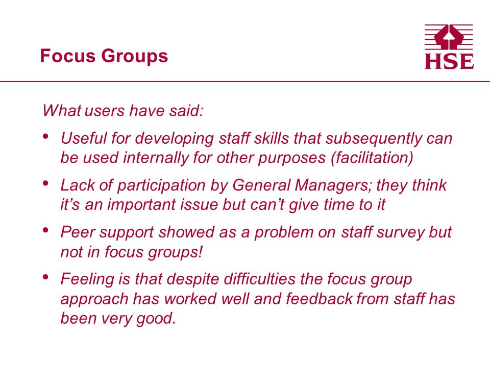 Focus Groups What users have said: