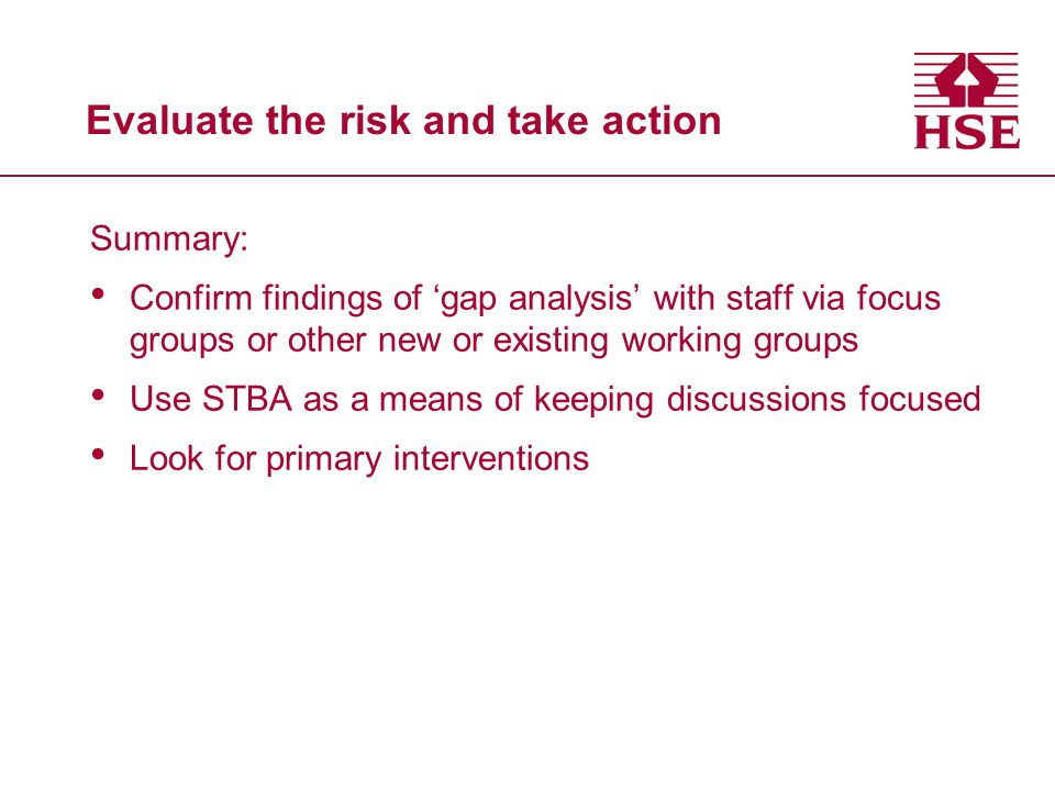 Evaluate the risk and take action