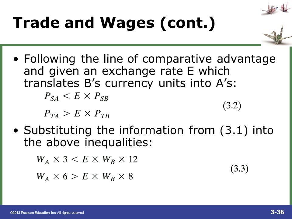 Trade and Wages (cont.) Following the line of comparative advantage and given an exchange rate E which translates B’s currency units into A’s: